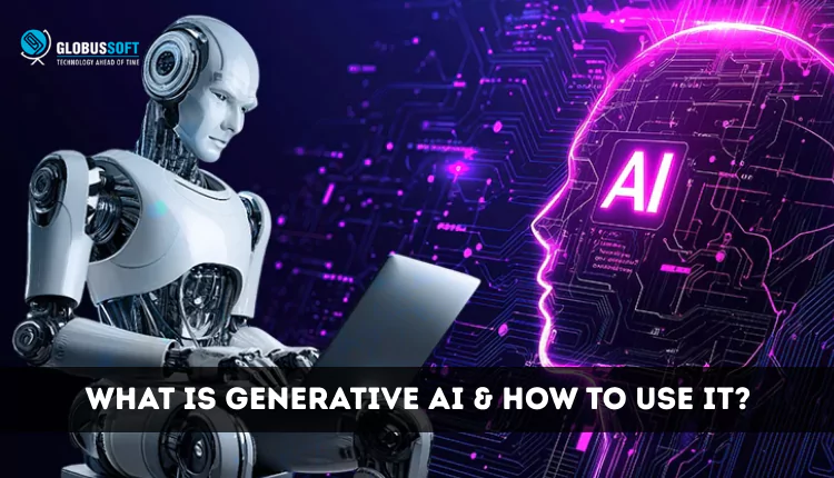 what-is-generative-ai-how-to-use-it what-is-generative-ai-how-to-use-it