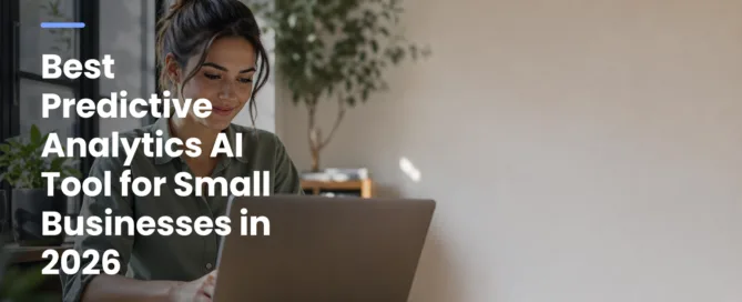 Best Predictive Analytics AI Tool for Small Businesses in 2026