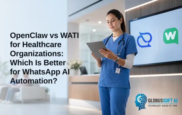 OpenClaw vs WATI for Healthcare Organizations: Which Is Better for WhatsApp AI Automation?
