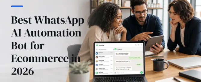 Best WhatsApp AI Automation Bot for Ecommerce in 2026