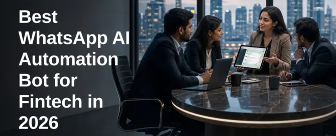 Best WhatsApp AI Automation Bot for Fintech in 2026