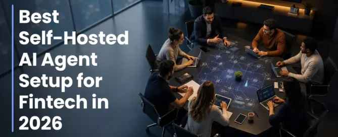 Best Self-Hosted AI Agent Setup for Fintech in 2026