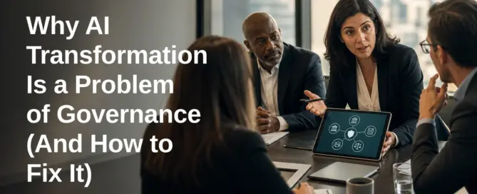 Why AI Transformation Is a Problem of Governance (And How to Fix It)