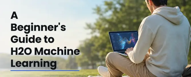 A Beginner's Guide to H2O Machine Learning