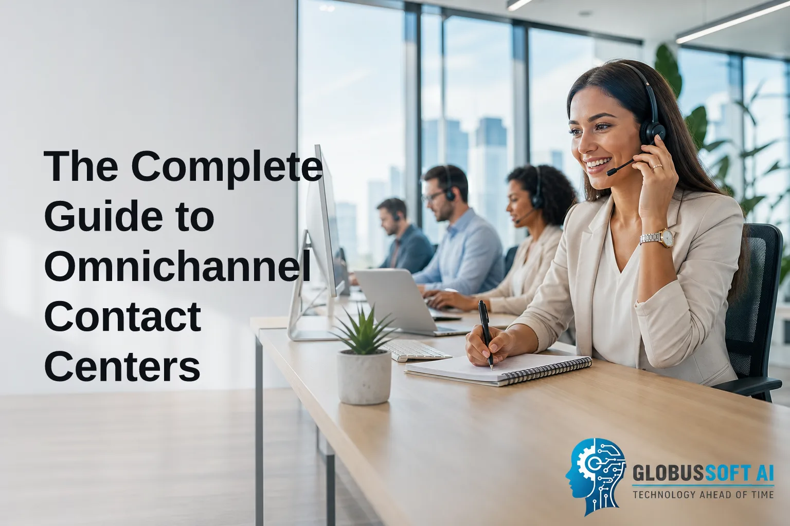 The Complete Guide to Omnichannel Contact Centers